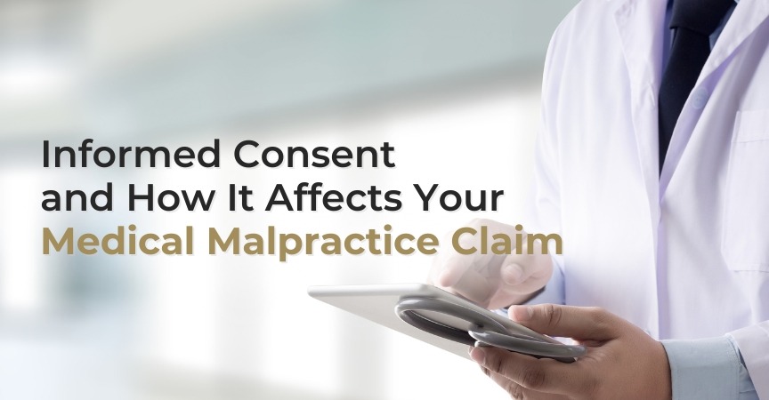 Informed Consent and How It Affects Your Medical Malpractice Claim