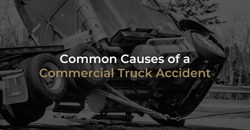 Common Causes of a Commercial Truck Accident