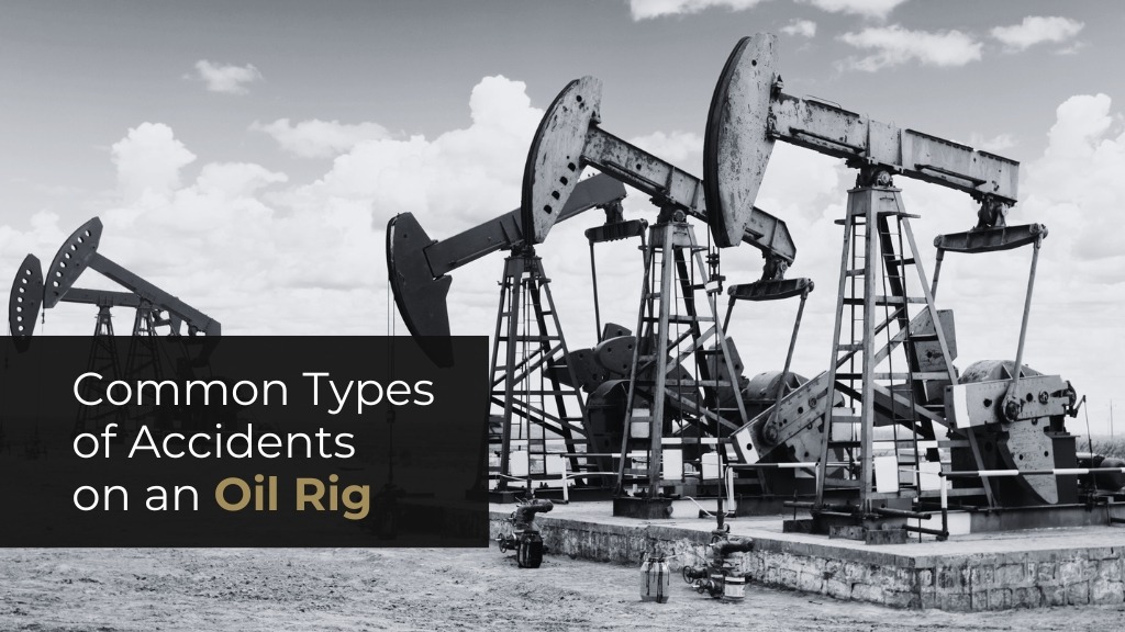 Common Types of Accidents on an Oil Rig