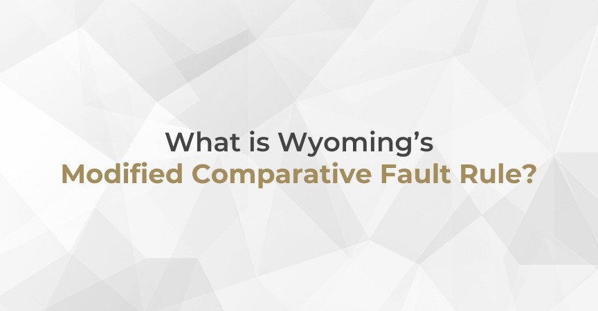 What is Wyoming’s Modified Comparative Fault Rule?